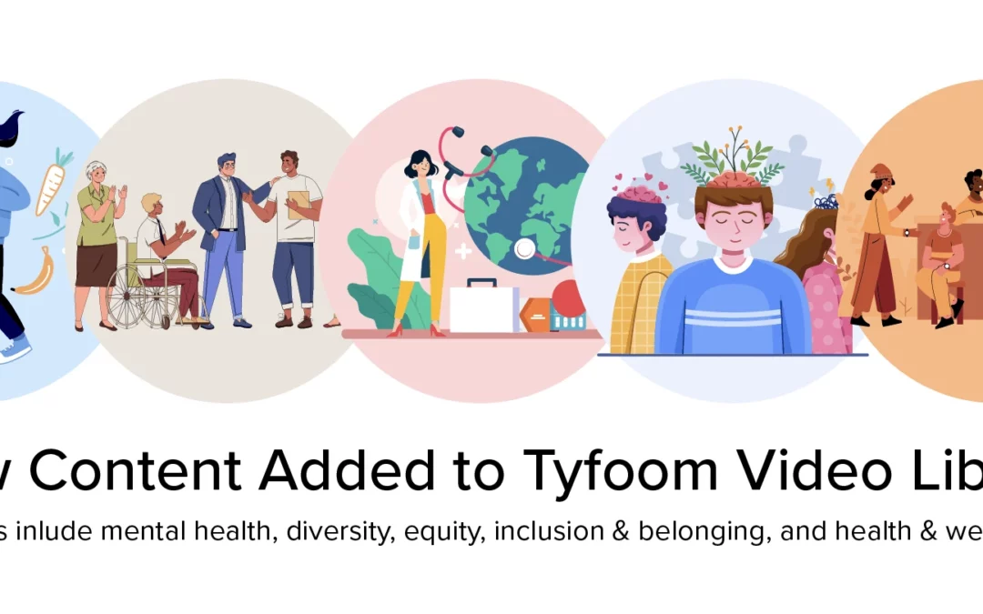 Tyfoom Adds New Mental Health, DEIB, and Wellness Microlearning Content To Library