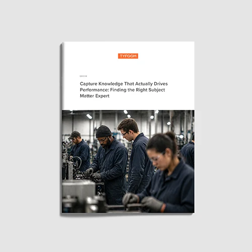 eBook – Capture Knowledge That Actually Drives Performance: Finding the Right Subject Matter Expert