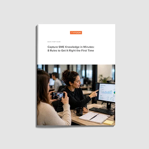 Quick-Start Guide: Capture SME Knowledge in Minutes: 8 Rules to Get It Right the First Time